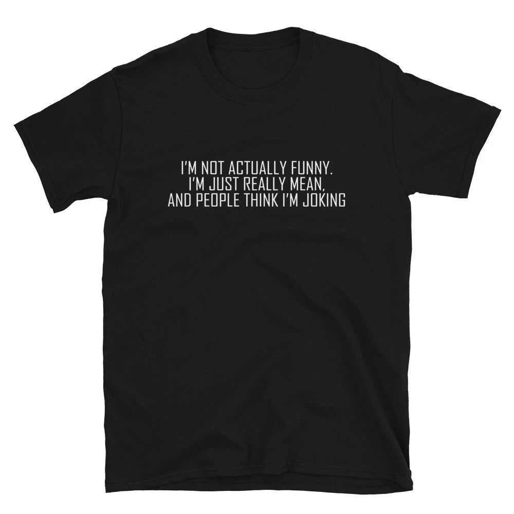 I M NOT ACTUALLY Silly Humor Classic Fit T-Shirt