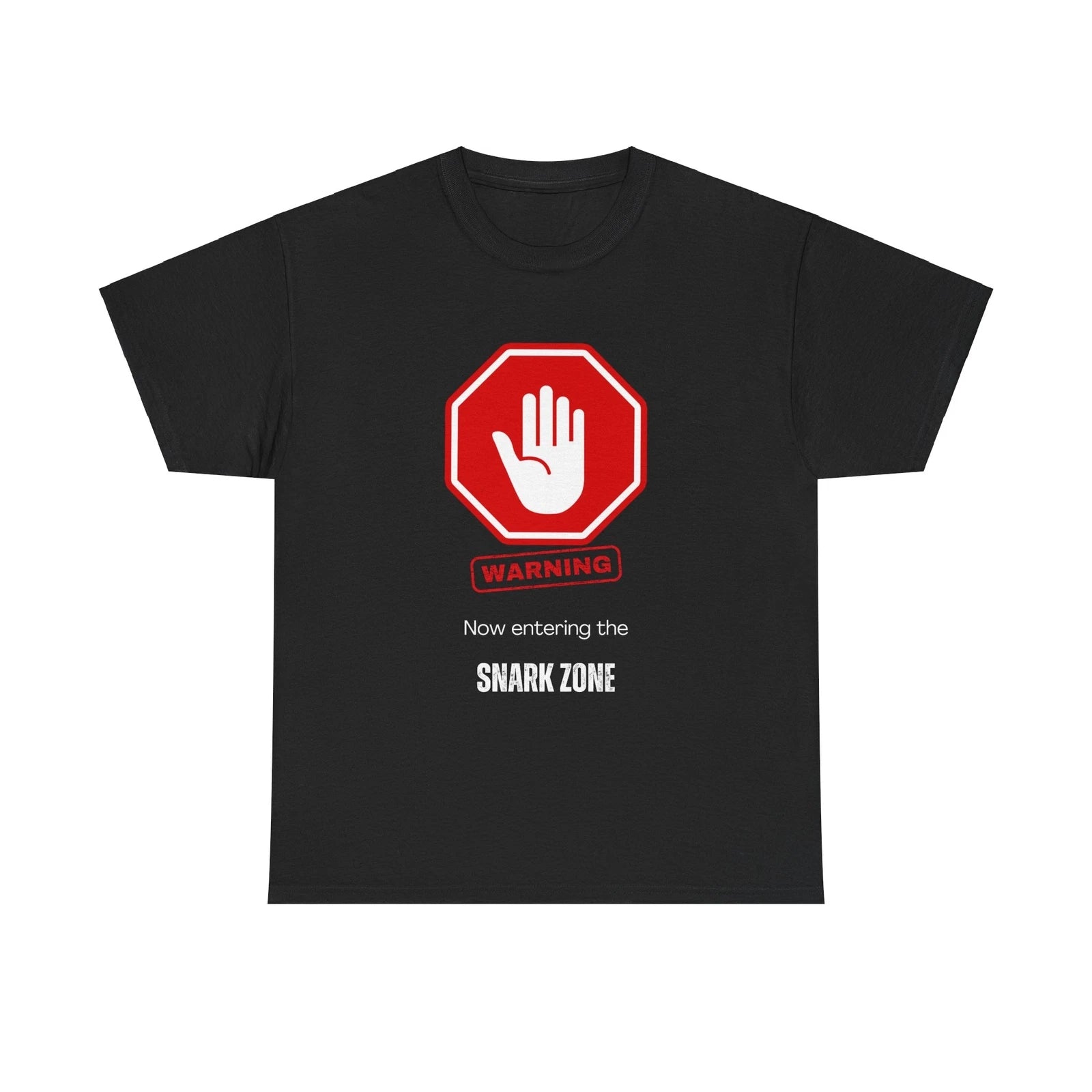 Warning Entering A Snark Zone Unisex Heavy Cotton Tee Funny Family Gifts Novelty