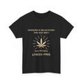 Lazy Monday 420 T-Shirt Stress-Free Cannabis Leaf Tee Chill Stoner Vibes