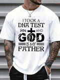 God Is My Father T-Shirt  I Took A DNA Test Christian Faith Graphic Tee Men