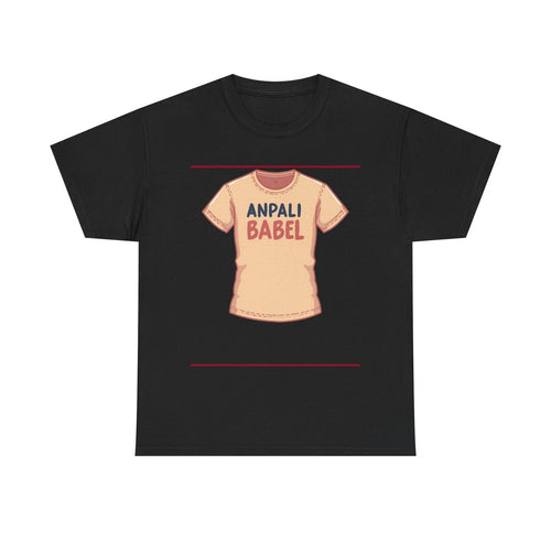 Anpali Babel Shirt Meme Funny Viral – Unisex T-Shirt
