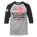 250 Years of American Independence Day US Flag 4th of July 3/4 Sleeve Raglan