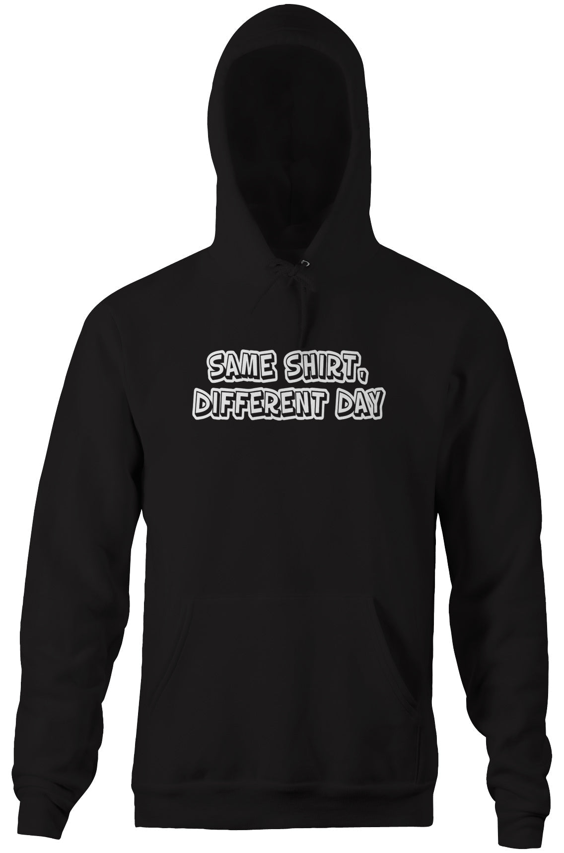 Same Shirt, Different Day Hoodie Sweatshirt | CiraTrend.com (Image 3)