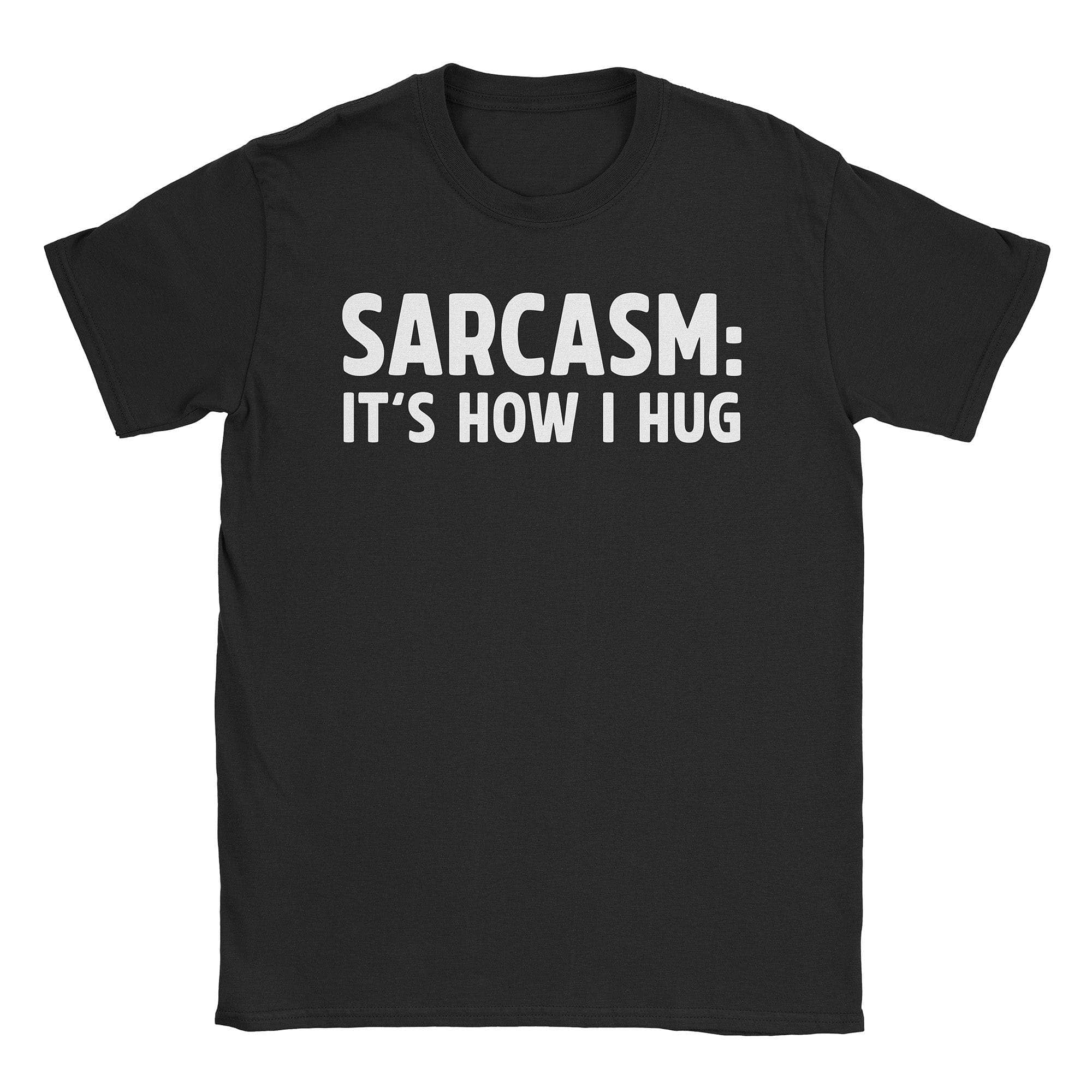 Sarcasm Hug T-Shirt Hoodie, Sweatshirt | CiraTrend.com (Image 2)