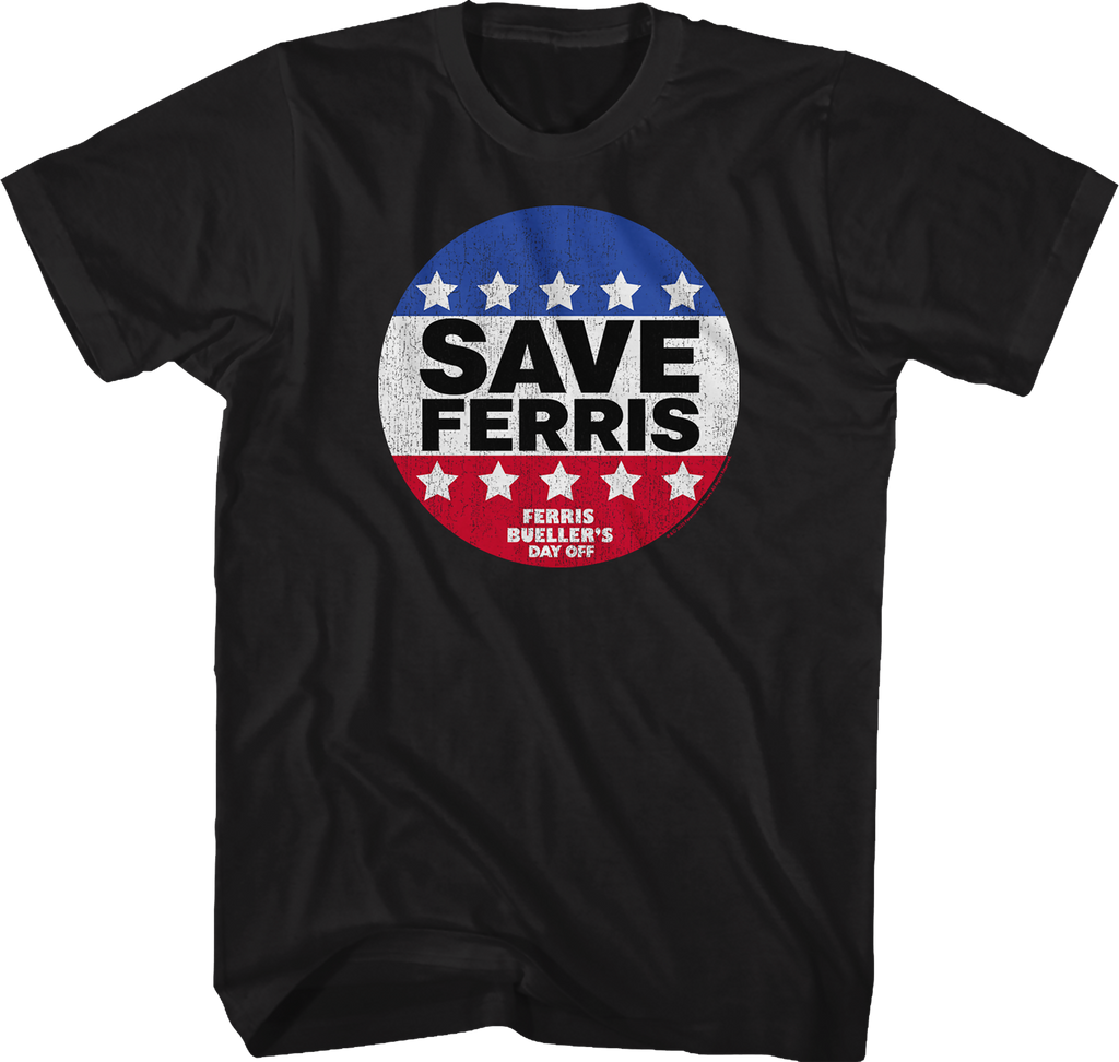 Save Ferris Campaign Button Ferris Bueller's Day Off T-Shirt Hoodie, Sweatshirt | CiraTrend.com (Image 1)