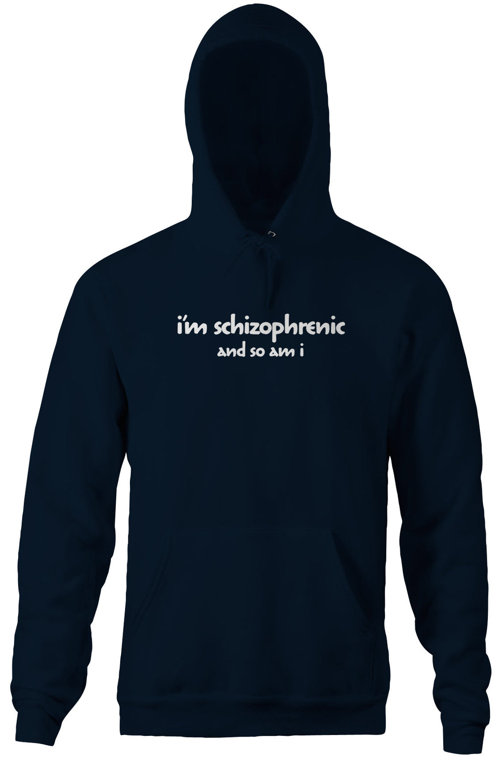 I'm Schizophrenic (And So Am I) Hoodie T-Shirts, Sweatshirt | CiraTrend.com (Image 4)
