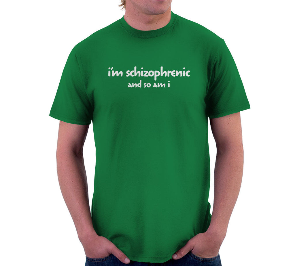 I'm Schizophrenic (And So Am I) T-Shirt Hoodie, Sweatshirt | CiraTrend.com (Image 3)