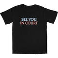 See You In Court T Shirt Hoodie, Sweatshirt | CiraTrend.com