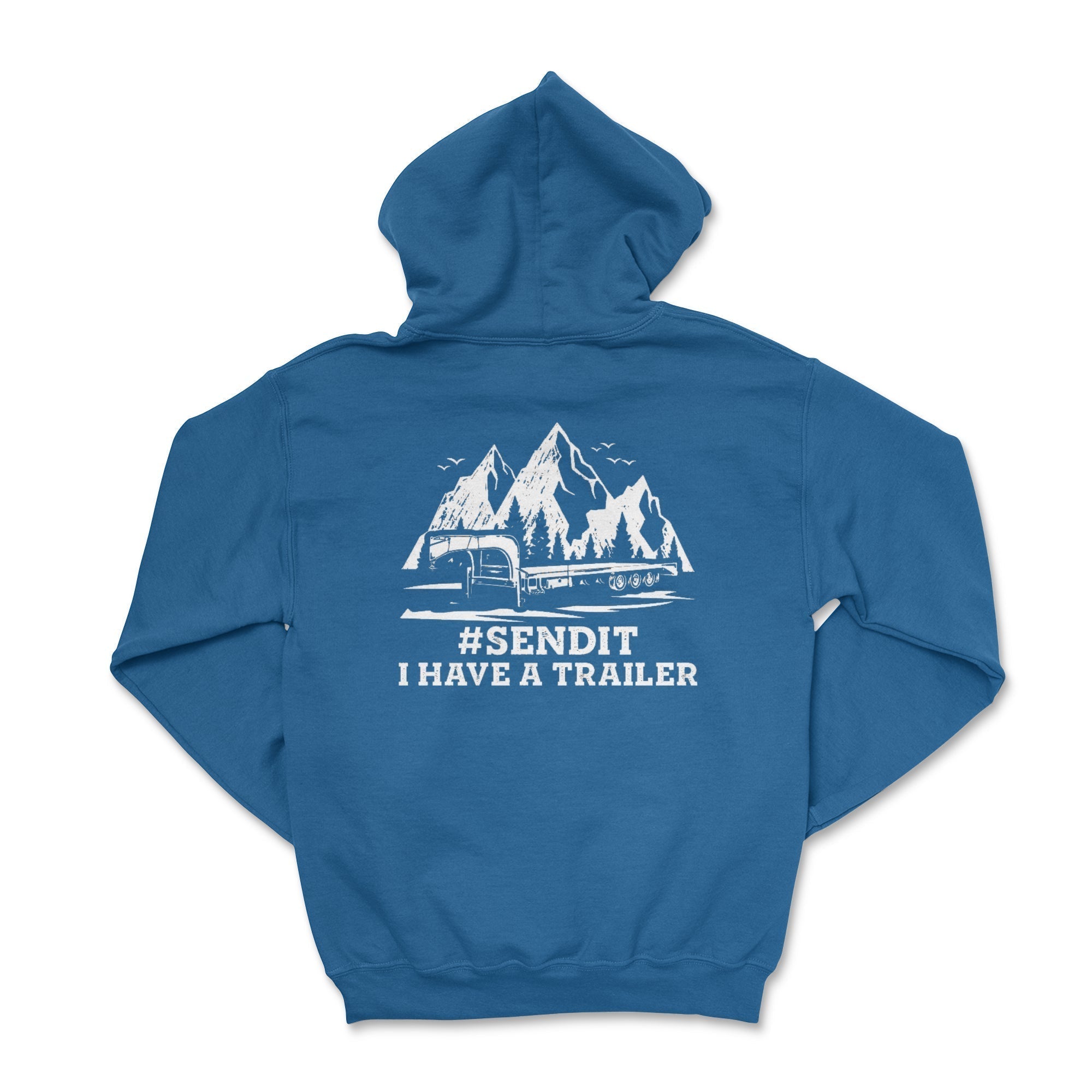 #SENDIT I Have a Trailer Hoodie T-Shirts, Sweatshirt | CiraTrend.com (Image 3)