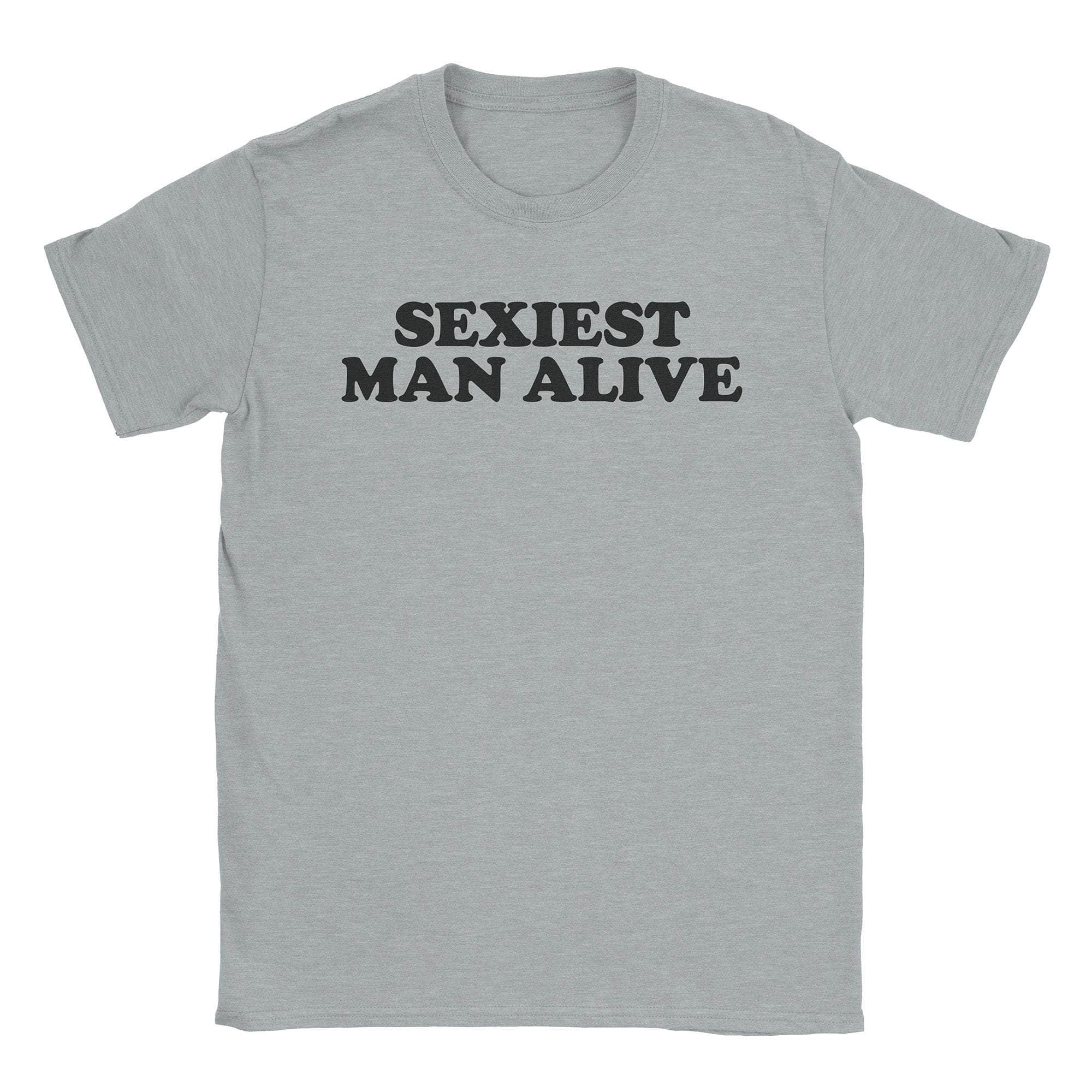Sexiest Man T-Shirt Hoodie, Sweatshirt | CiraTrend.com (Image 1)