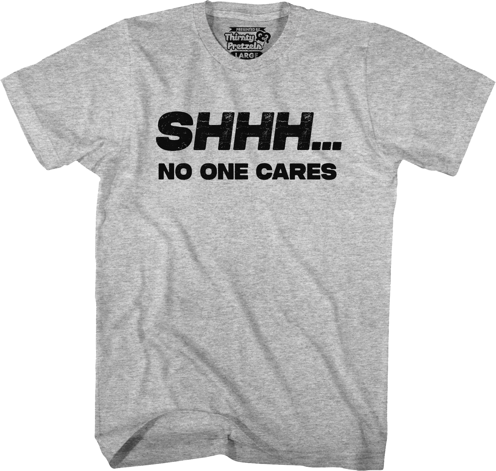 Shhh...No One Cares T-Shirt Hoodie, Sweatshirt | CiraTrend.com (Image 4)