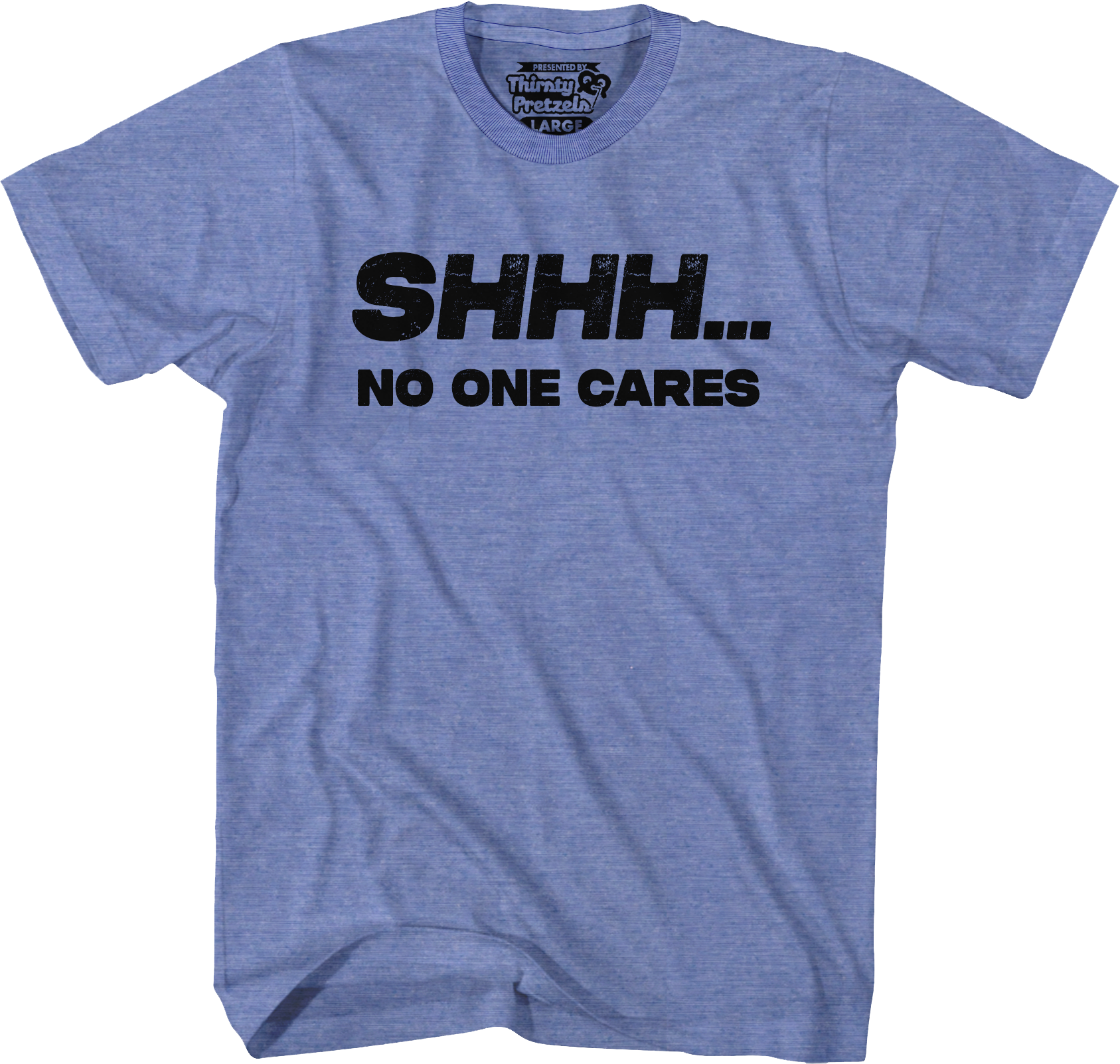 Shhh...No One Cares T-Shirt Hoodie, Sweatshirt | CiraTrend.com (Image 5)