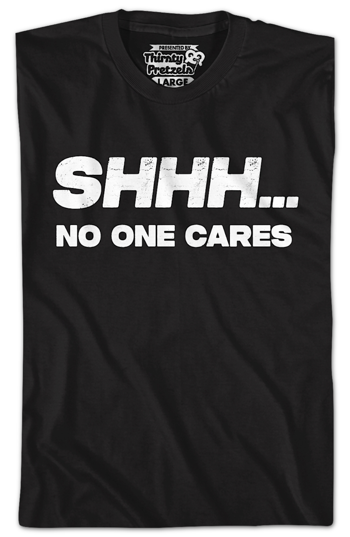 Shhh...No One Cares T-Shirt Hoodie, Sweatshirt | CiraTrend.com (Image 2)