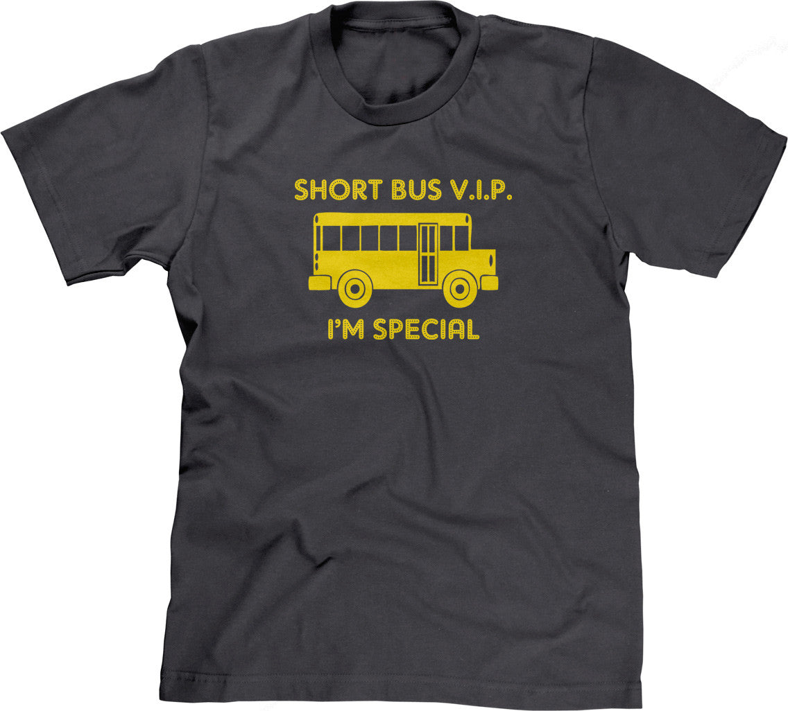 Short Bus VIP (I'm Special) T-Shirt Hoodie, Sweatshirt | CiraTrend.com (Image 1)