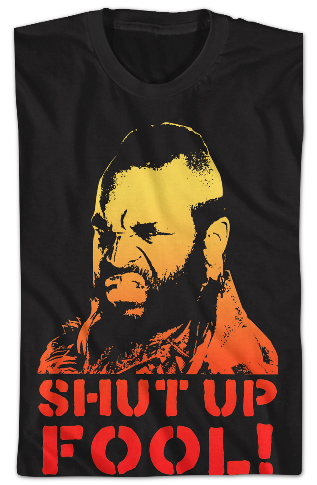Shut Up Fool Mr. T Shirt Hoodie, Sweatshirt | CiraTrend.com (Image 2)