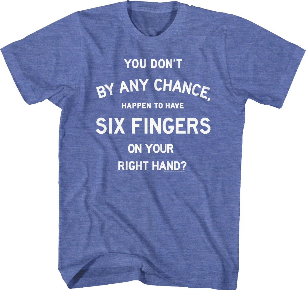 Six Fingers Princess Bride T-Shirts, Hoodie, Sweatshirt