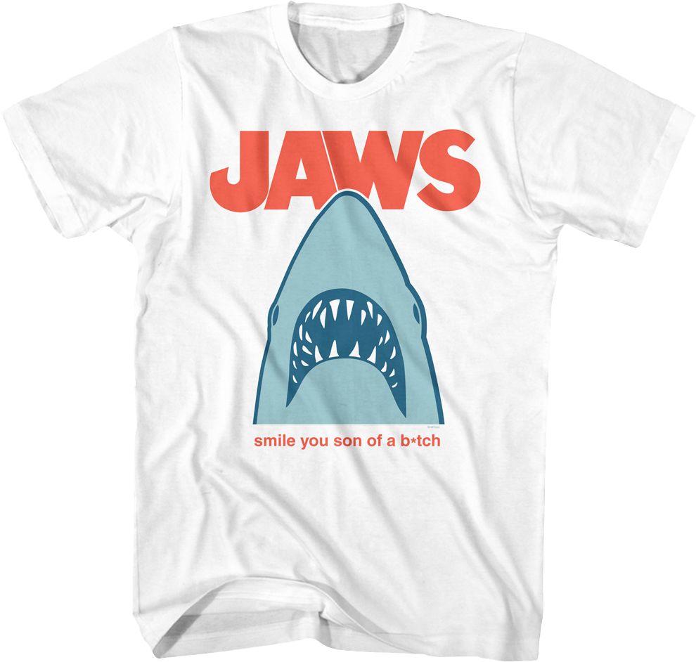 Smile You Son Of A Bitch Jaws T-Shirt Hoodie, Sweatshirt | CiraTrend.com (Image 1)