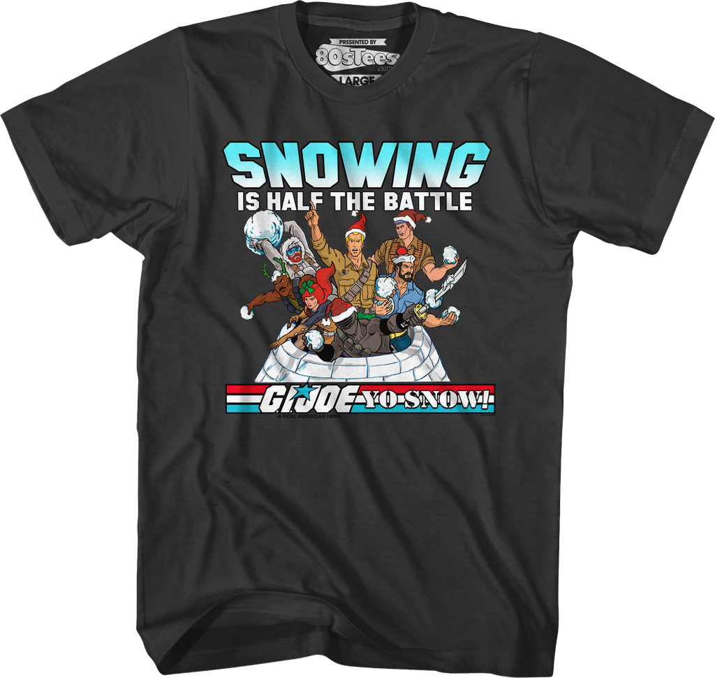 Snowing Is Half Battle GI Joe T-Shirts, Hoodie, Sweatshirt
