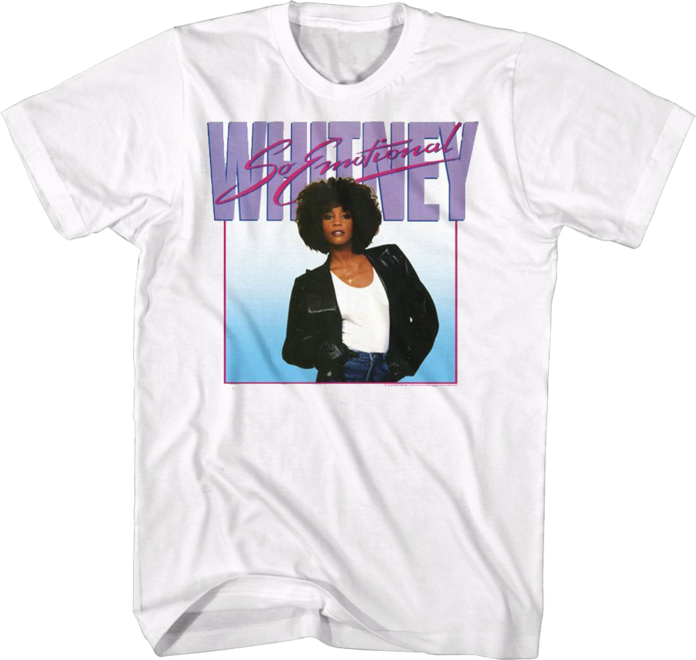 So Emotional Whitney Houston T-Shirt Hoodie, Sweatshirt | CiraTrend.com (Image 1)