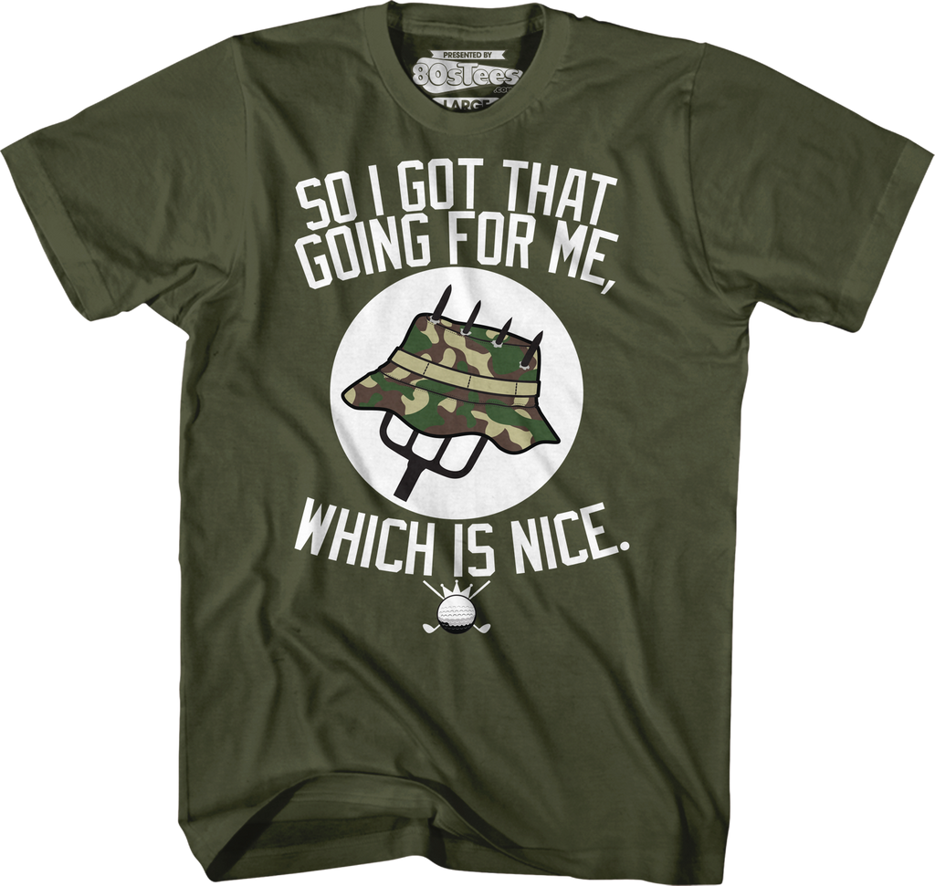 So I Got That Going For Me Which Is Nice Caddyshack T-Shirt Hoodie, Sweatshirt | CiraTrend.com (Image 1)