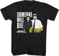 Someone Will Die Of Fun Parks And Recreation T-Shirt Hoodie, Sweatshirt | CiraTrend.com (Image 1)