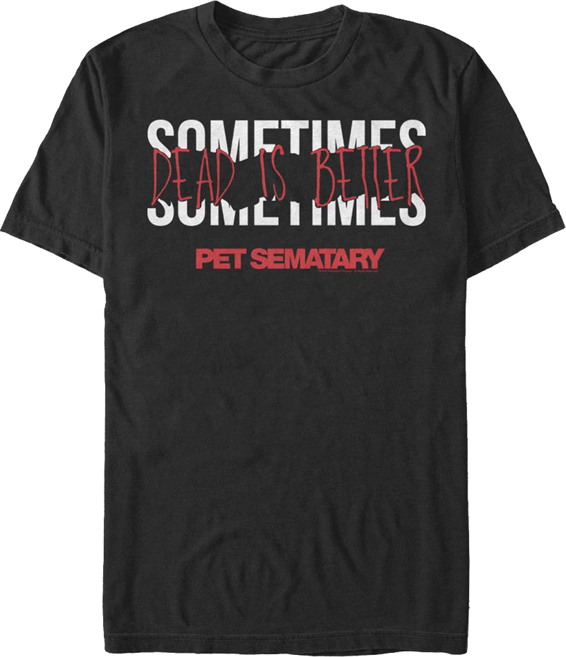 Torn Letters Sometimes Dead Is Better Pet Sematary T-Shirt Hoodie, Sweatshirt | CiraTrend.com (Image 1)