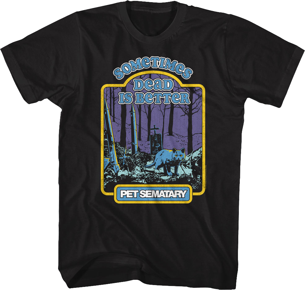 Sometimes Dead Is Better Storybook Pet Sematary T-Shirt Hoodie, Sweatshirt | CiraTrend.com (Image 1)