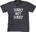 Sorry Not Sorry Style001 T-Shirts, Hoodie, Sweatshirt