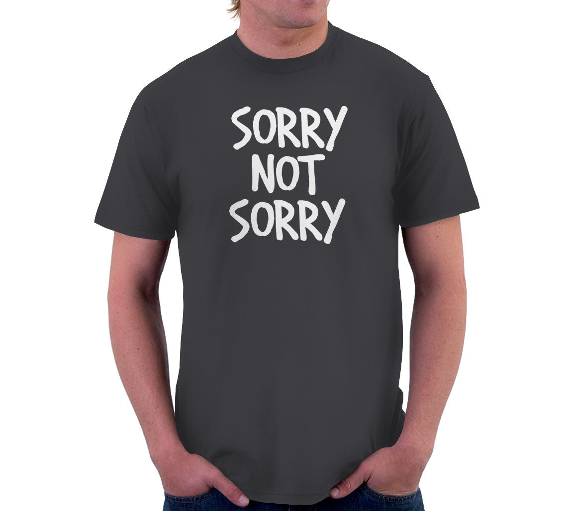 Sorry Not Sorry Style001 T-Shirts, Hoodie, Sweatshirt
