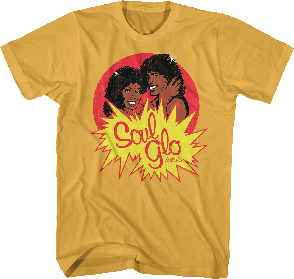 Soul Glo Coming To America T-Shirt Hoodie, Sweatshirt | CiraTrend.com (Image 1)