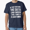 If You Torture The Data Long Enough It Will Confess To Anything by TashaVector