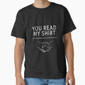 You Read My Shirt by overstyle