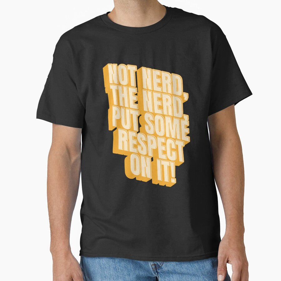 Not nerd, THE NERD, put some respect on it! by Simply Positive