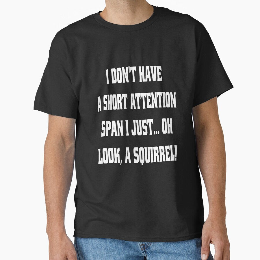 Funny Sarcastic Humor I Don't Have A Short Attention Span by fantasticdesign