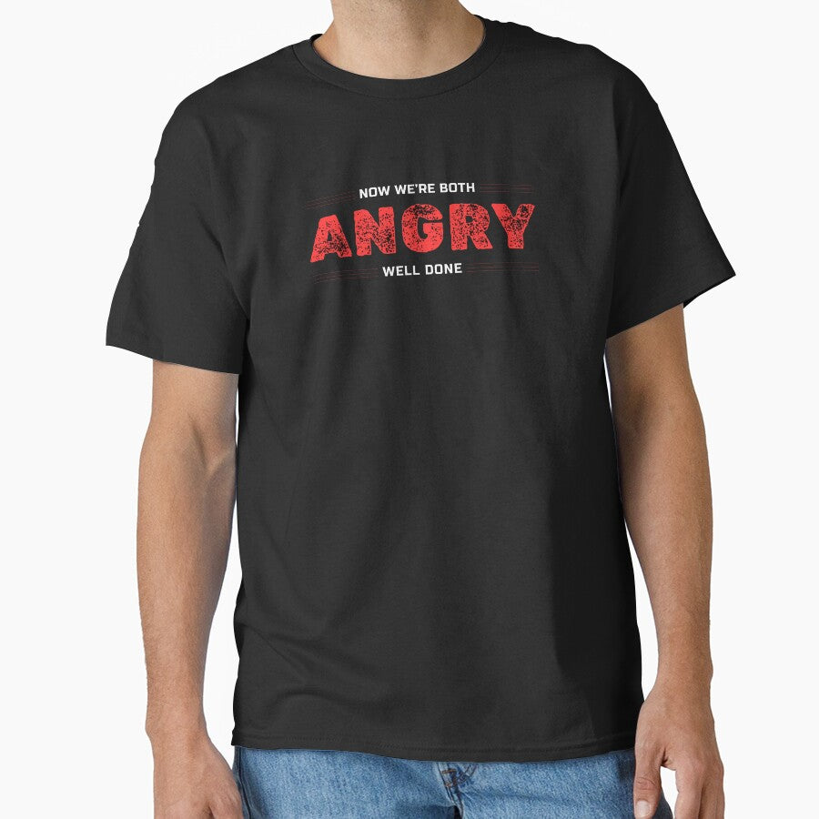 Now We're Both Angry Well Done by Writing Dog Designs