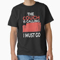 Funny Sarcastic Humor The Couch Is Calling I Must Go by fantasticdesign