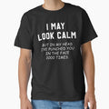 Sarcastic Quotes I May Look Calm But Wanna Punch You 1000 Times by skeierleber4327