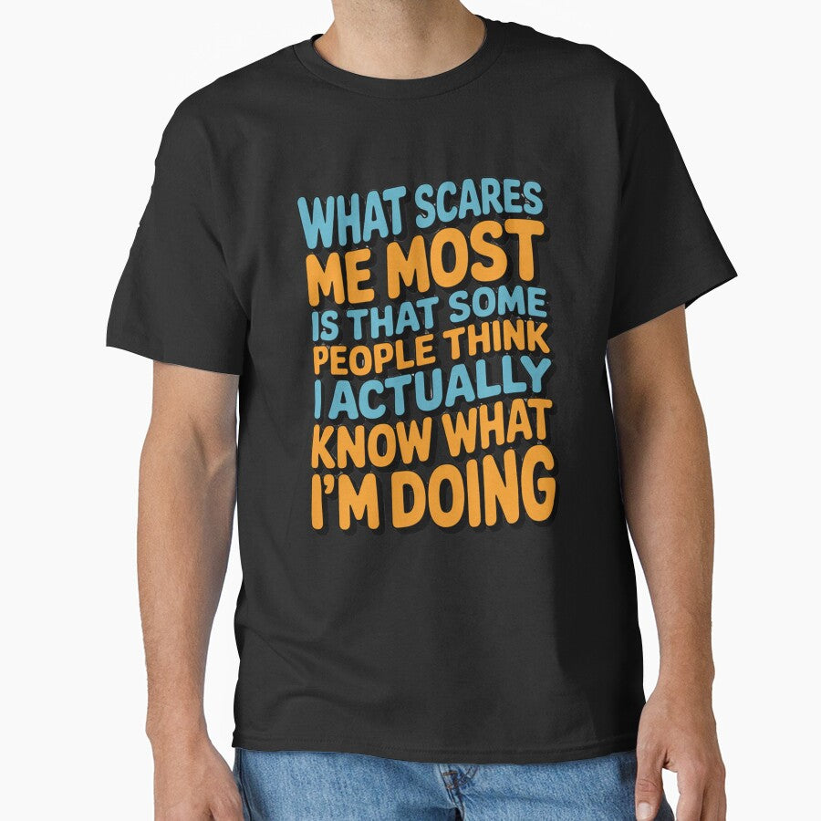 Sarcastic Funny Humor Art Design  What Scares Me Most Is That Some People by fantasticdesign