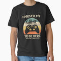 I Paused My Game To Be Here You're Welcome Retro Gamer Gift by taaddison50