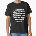 Funny Sarcastic Humor It Takes Real Skills To Choke On Air, Fall Up The Stairs And Trip Over Nothing by fantasticdesign