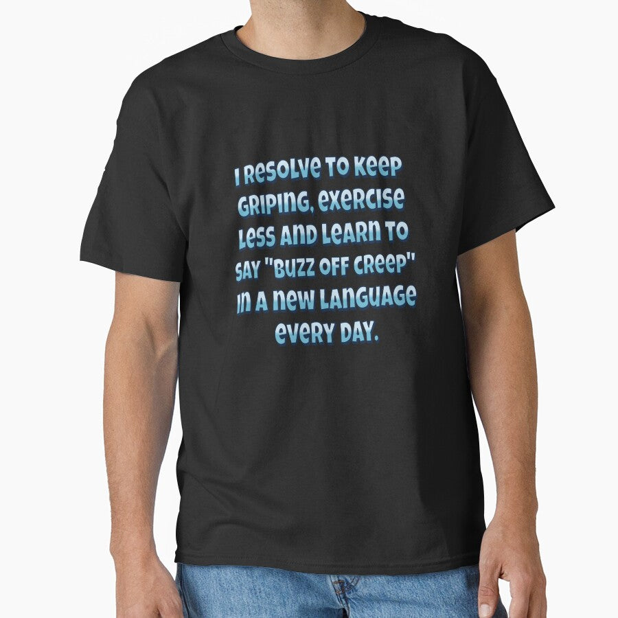 Funny Sarcastic Humor I Resolve To Keep Griping, Exercise Less by fantasticdesign