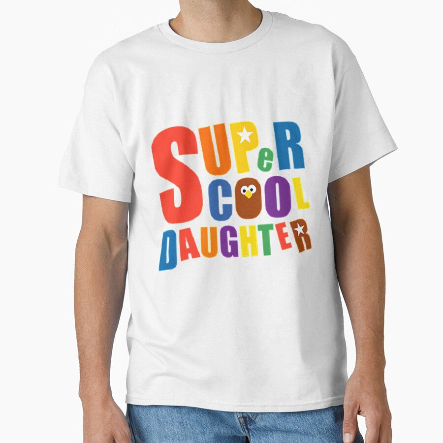 Super Simple Songs Daughter - Super Simple Cool Daughter - Best daughter- Love You Funny Daughter by happygiftideas