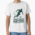 First Touch Matters Thinking Comes Later Soccer Skill Art by SplashTastic