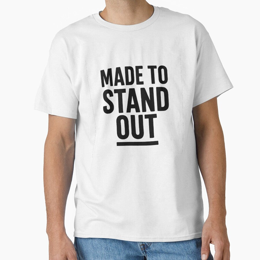 Made to Stand Out Bold Motivational Quote Typography Design by Rockz-Fashion