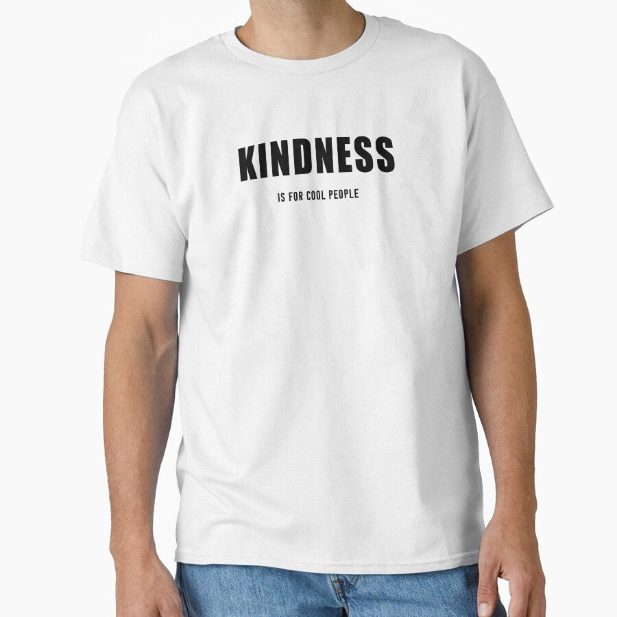 KINDNESS is For Cool People Dude Be Kind by KLINESTORE