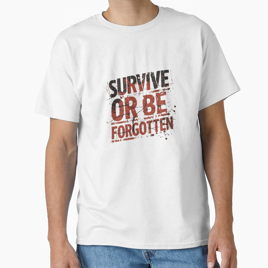 Survive Or Be Forgotten by garts
