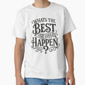 What’s the Best That Could Happen – Inspirational Hand Lettering Design by RetroChill
