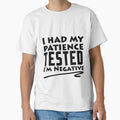 I Had My Patience Tested I'm Negative Funny Sarcastic by Eddie SH