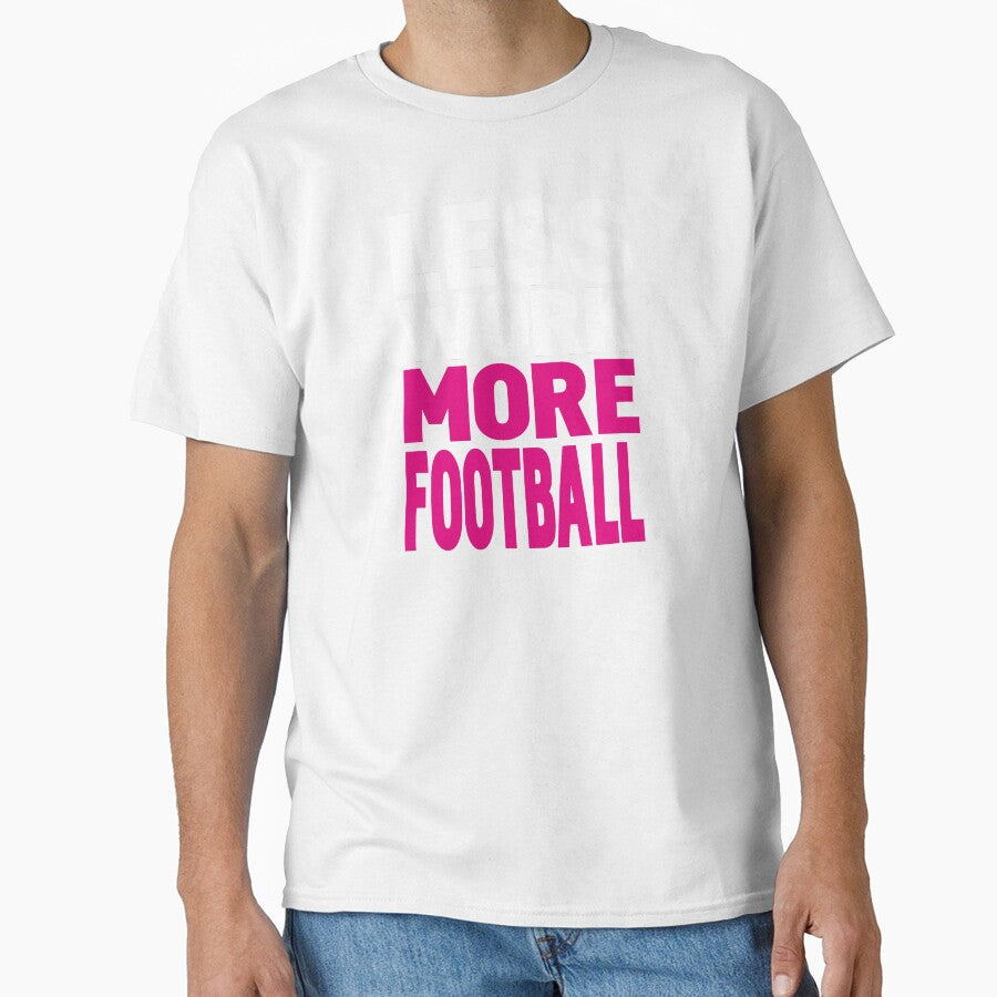 Less work more football by WAMTEES