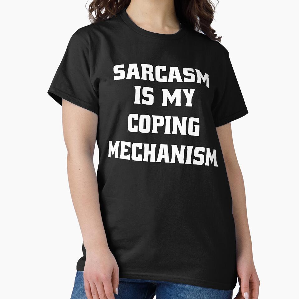 Funny Sarcastic Humor Sarcasm Is My Coping Mechanism by fantasticdesign